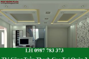 Thi công trần thạch cao tại quận 2 giá rẻ