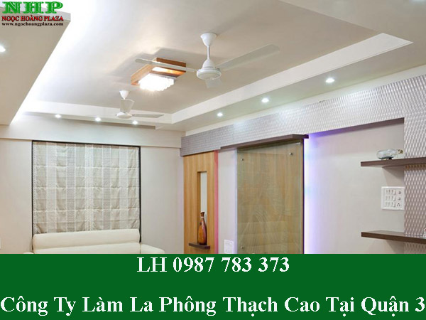 Công ty làm la phông thạch cao tại quận 3 theo yêu cầu