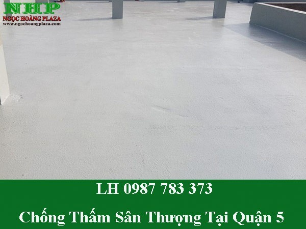 Dịch vụ chống thấm sân thượng tại quận 5 giá rẻ