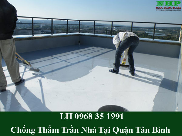 Chống thấm trần nhà tại quận tân bình trọn gói