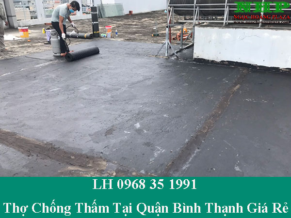 Thợ chống thấm tại quận bình thạnh giá rẻ, chuyên nghiệp