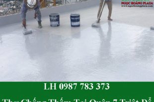 Thợ chống thấm tại quận 7 triệt để với giá rẻ nhất