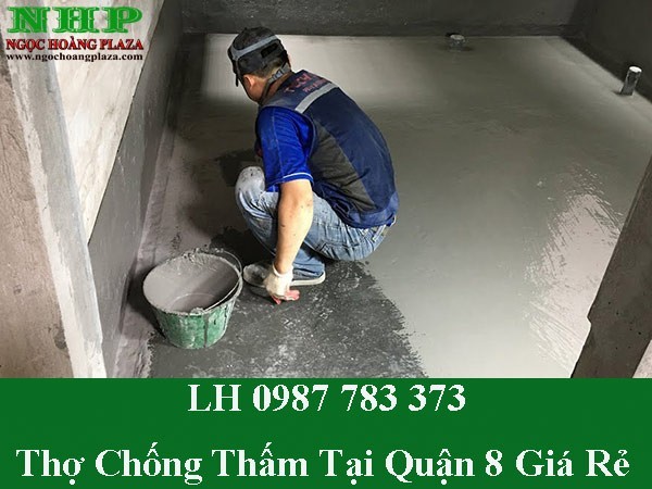 Thợ chống thấm tại quận 8 giá rẻ