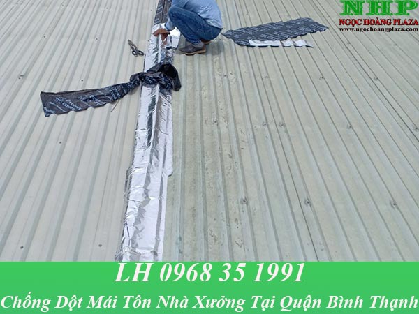 Dịch vụ chống dột mái tôn nhà xưởng tại quận bình thạnh