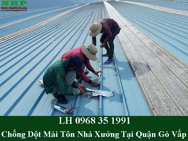 Chống dột mái tôn nhà xưởng tại quận gò vấp giá rẻ