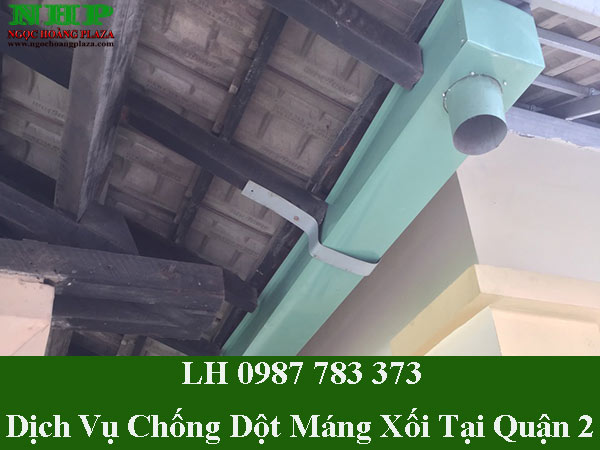 Dịch vụ chống dột máng xối tại quận 2 triệt để