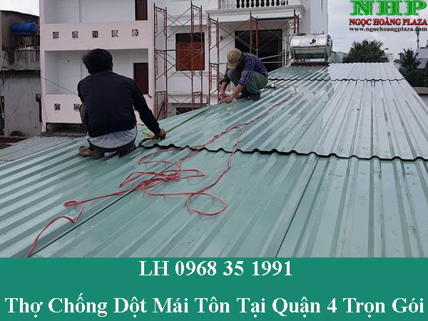 Thợ chống dột mái tôn nhà phố tại quận 4 trọn gói