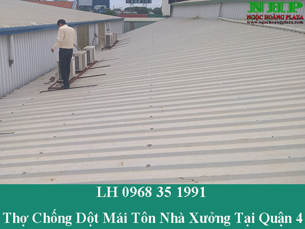 Thợ chống dột mái tôn nhà xưởng tại quận 4 giá rẻ
