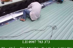 Thợ chống dột mái tôn tại quận 6 giá rẻ