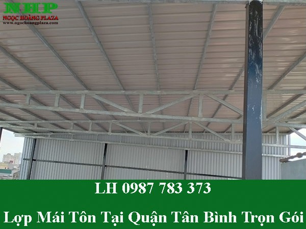Dịch vụ lợp mái tôn tại quận tân bình trọn gói