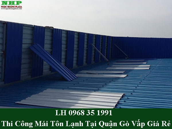 Thi công mái tôn lạnh tại quận gò vấp
