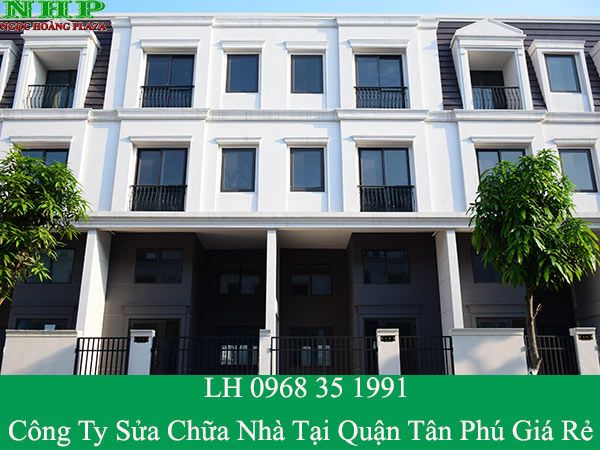 Công ty sửa chữa nhà tại quận tân phú giá rẻ