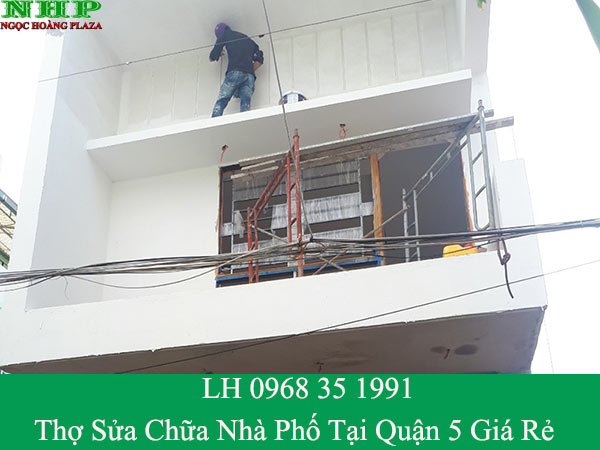 Thợ sửa chữa nhà phố tại quận 5 chuyên nghiệp