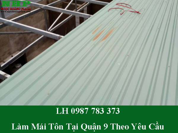 Công ty nhận làm mái tôn tại quận 9 theo yêu cầu